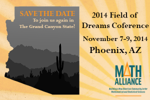 Save the date for the 2014 Field of Dreams conference in Phoenix, Arizona.